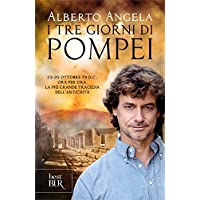 Los mejores  - I tre giorni di Pompei: 23-25 ottobre 79 d. C. Ora per ora- la più grande tragedia dellantichità (Best BUR)